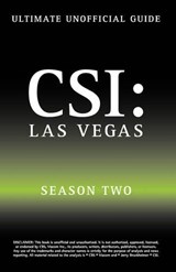 Ultimate Unofficial Csi Las Vegas Season Two Guide - Kristina Benson - 9781603320269