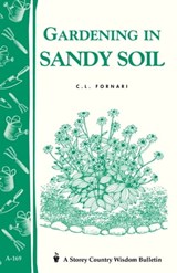 Gardening in Sandy Soil - C. L. Fornari - 9781603426169