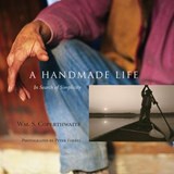 A Handmade Life - William Coperthwaite ; John Saltmarsh - 9781603581394