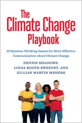 The Climate Change Playbook - Dennis Meadows ; Linda Booth Sweeney ; Gillian Martin Mehers - 9781603586764