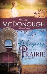 Whispers on the Prairie - MCDONOUGH,  Vickie - 9781603748414