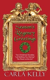 Season's Regency Greetings - Carla Kelly - 9781603812542