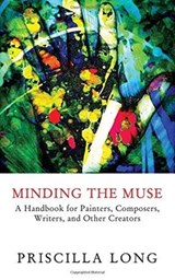 Minding the Muse - Priscilla Long - 9781603813631