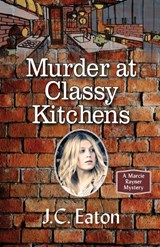 Murder at Classy Kitchens - J C Eaton - 9781603817264