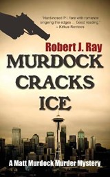 Murdock Cracks Ice - Robert J Ray - 9781603818810
