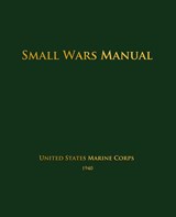Small Wars Manual - United States Marine Corps - 9781603864336