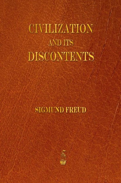 Civilization and Its Discontents, Sigmund Freud - Paperback - 9781603865531