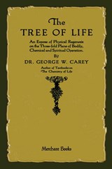 The Tree of Life - George W Carey - 9781603866026