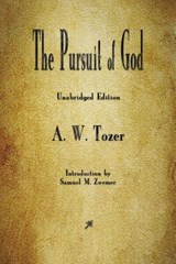 The Pursuit of God - TOZER,  A W - 9781603867696
