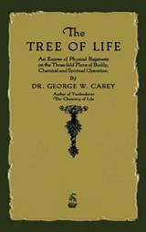 The Tree of Life - George W Carey - 9781603868860