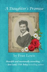 A Daughter's Promise - Fran Lewis - 9781604149982