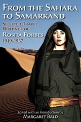 From the Sahara to Samarkand - Rosita Forbes - 9781604190373