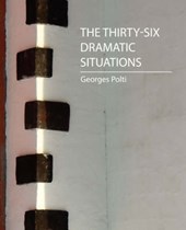Thirty-Six Dramatic Situations (Georges Polti)