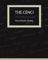 The Cenci - Bysshe Shelley Percy Bysshe Shelley ; Percy Bysshe Shelley - 9781604241600