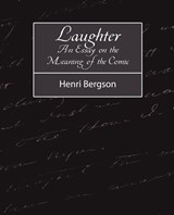 Laughter - Bergson Henri Bergson ; Henri Bergson - 9781604242690