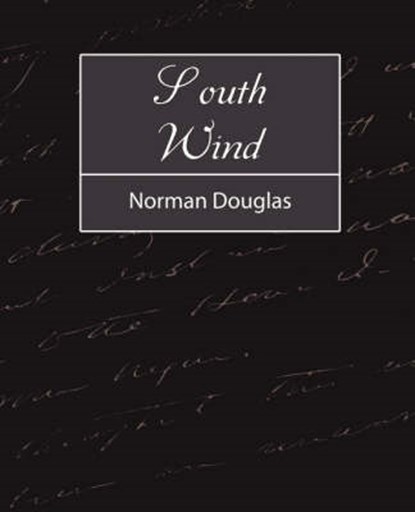 South Wind, Norman Douglas - Paperback - 9781604242942
