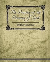 The Practice of the Presence of God - Brother Lawrence - 9781604248708