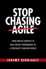 Stop Chasing Agile - Jeremy Berriault - 9781604272178