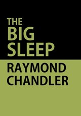 The Big Sleep - Raymond Chandler - 9781604449150