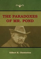 The Paradoxes of Mr. Pond - Gilbert K Chesterton - 9781604449853