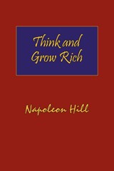 Think and Grow Rich. Hardcover with Dust-Jacket. Complete Original Text of the Classic 1937 Edition. - Napoleon Hill - 9781604500073