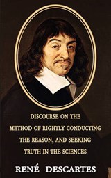 Discourse on the Method of Rightly Conducting the Reason, and Seeking Truth in the Sciences - DESCARTES,  Rene - 9781604503067