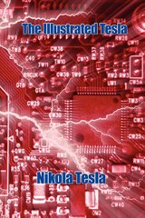 The Illustarted Tesla - Nikola Tesla - 9781604590012