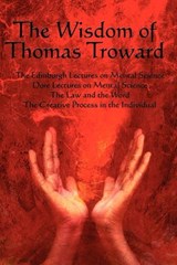 Wisdom of Thomas Troward Vol I - TROWARD,  Thomas - 9781604590630