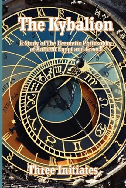 The Kybalion, Three Initiates - Paperback - 9781604590869