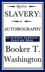 Up from Slavery - WASHINGTON,  Booker T. - 9781604591958