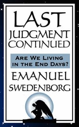 Last Judgment Continued - SWEDENBORG,  Emanuel - 9781604592092