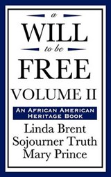 A Will to Be Free, Vol. II (an African American Heritage Book) - BRENT,  Linda - 9781604592252