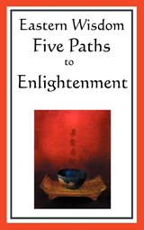 Eastern Wisdom - Confucius ; Professor Lao Tzu ; S N DasGupta - 9781604593044