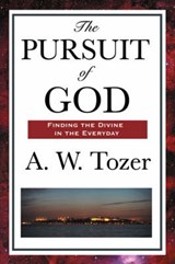 The Pursuit of God - TOZER,  A. W. - 9781604593198