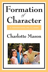 Formation of Character - MASON,  Charlotte - 9781604594348