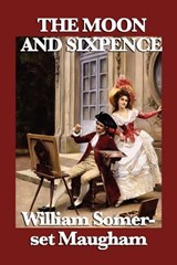 The Moon and Sixpence - W Somerset Maugham ; William Somerset Maugham - 9781604595659