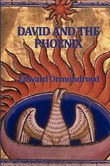David and the Phoenix - Edward Ormondroyd - 9781604596915