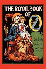 The Royal Book of Oz - L Frank Baum ; Ruth Plumly Thompson - 9781604597639