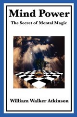 Mind Power - ATKINSON,  William Walker - 9781604598674