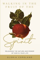 Walking in the Fruit of the Spirit - COPELAND,  Gloria - 9781604634228