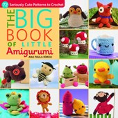 The Big Book of Little Amigurumi