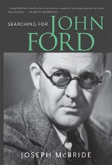 Searching for John Ford - MCBRIDE,  Joseph - 9781604734676