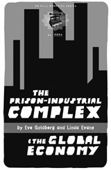 The Prison-Industrial Complex & the Global Economy - GOLDBERG,  Eve ; Evans, Linda - 9781604860436