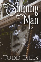 Shining Man - Todd Dills - 9781604892338