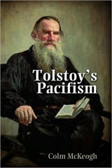 Tolstoy's Pacifism - Colm McKeogh - 9781604976342