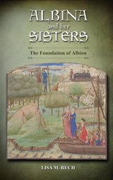 Albina and Her Sisters - Lisa M Ruch - 9781604978599