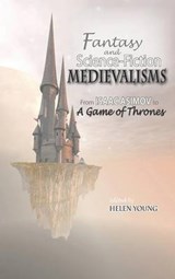 Fantasy and Science Fiction Medievalisms - YOUNG,  Helen Victoria - 9781604978964