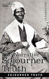 The Narrative of Sojourner Truth - Sojourner Truth - 9781605200934