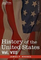 History of the United States - James F Rhodes - 9781605207599