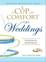 A Cup of Comfort for Weddings - Helen Kay Polaski - 9781605504018
